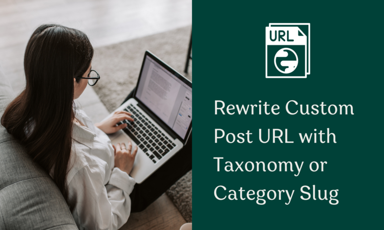 Rewrite Custom Post URL with Taxonomy or Category Slug