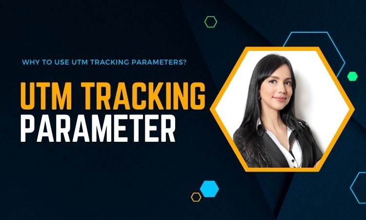 Why to Use UTM Tracking Parameters?